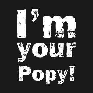 I'm your Popy T-Shirt