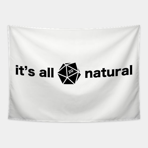 It's All Natural (Dark Design) Tapestry by The Digital Monk