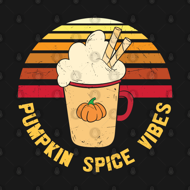 Retro Pumpkin Spice Vibes Funny Pumpkin Spice Lover T-shirt | Thanksgiving Gift by BadDesignCo