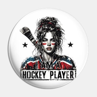 I Am A Hockey Player Pin