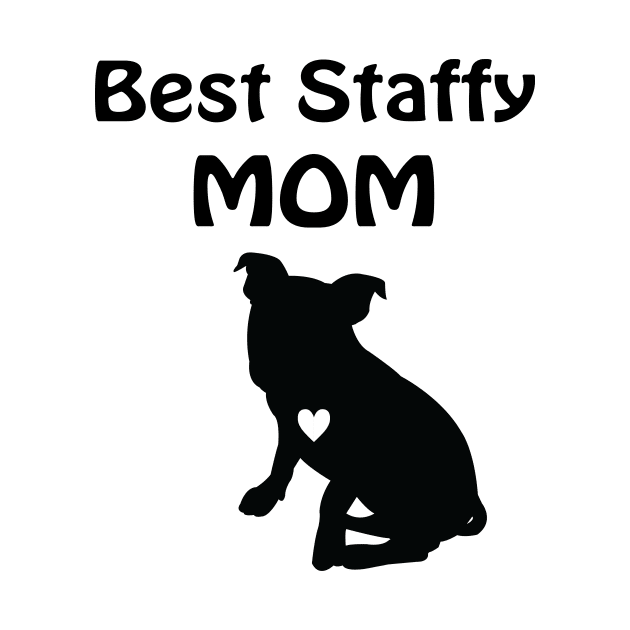 Best Staffy Mom by Dog Lovers Store