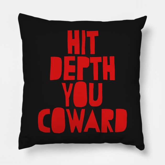 Hit depth you coward bodybuilding powerlifting squats Pillow by Captain-Jackson