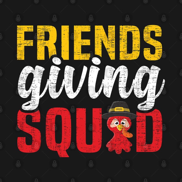 Friends Giving Squad - Friendsgiving Funny Thanksgiving Holiday by Arts-lf