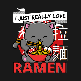 I just really love ramen T-Shirt