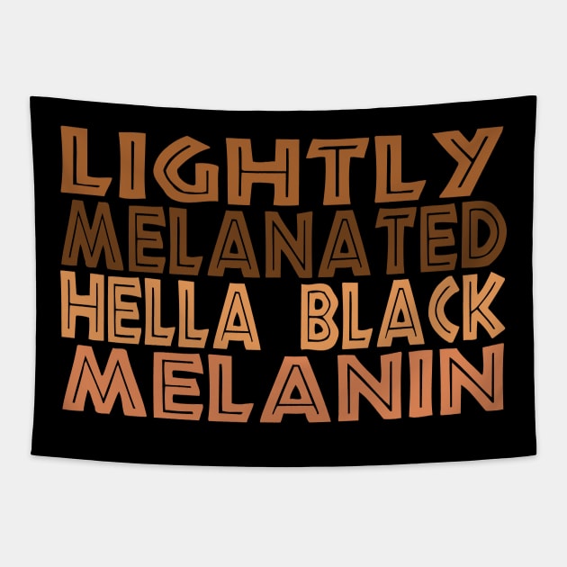 Lightly Melanated Hella Black Melanin A black history month Tapestry by Gaming champion