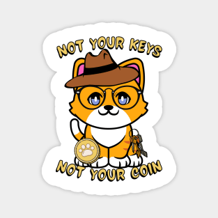 Not your keys not your coin - orange cat Magnet