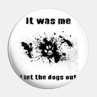 Who let the dog out?!?! Pin