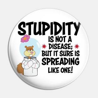 STUPIDITY Pin