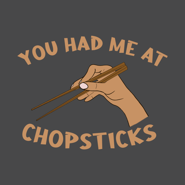 You Had Me At Chopsticks - Sushi Lover Gift by KawaiinDoodle