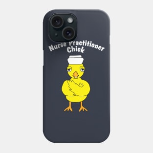 Nurse Practitioner Chick White Text Phone Case