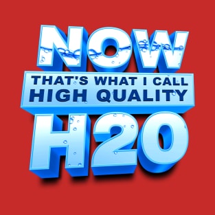 High Quality H20 T-Shirt