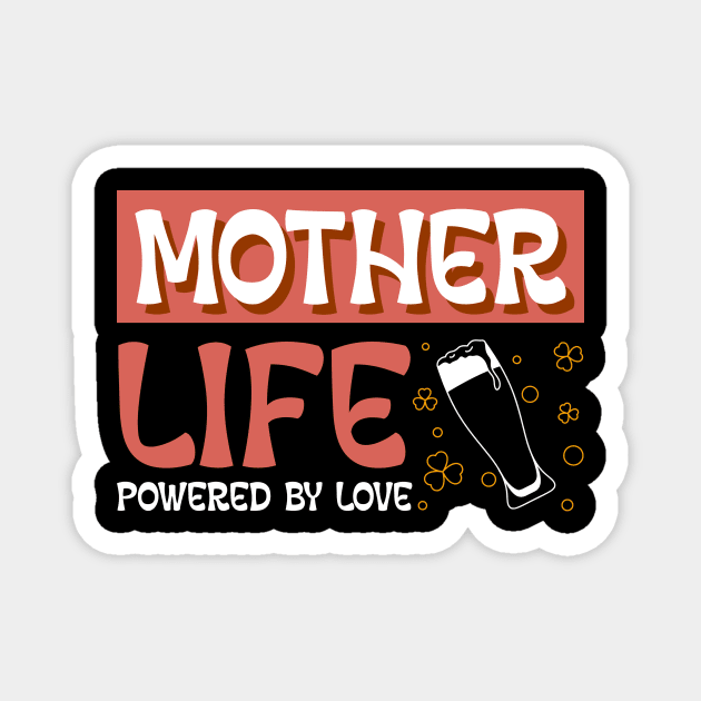 mother life powered by love Magnet by Vili's Shop