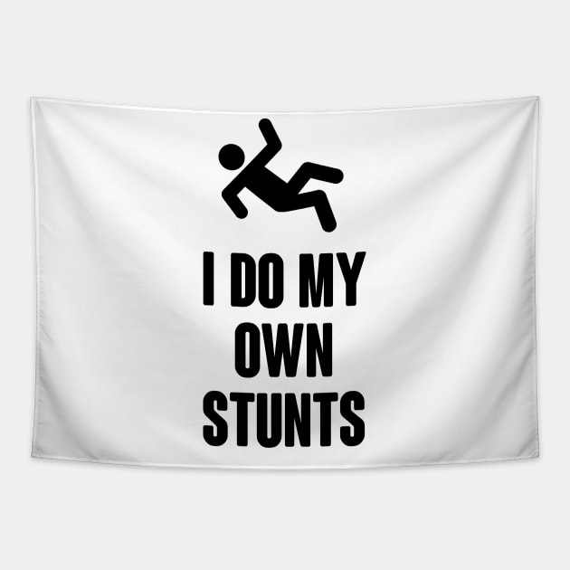 I do my own stunts Tapestry by liviala