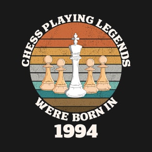 Chess Playing Legends Were Born In 1994 T-Shirt