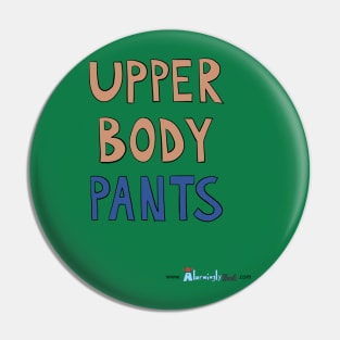 Upper Body Pants Pin