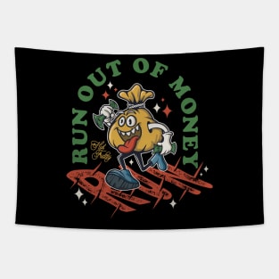 run out of money Tapestry