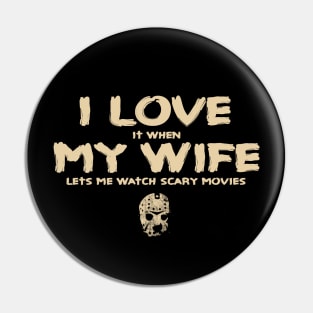 I LOVE MY WIFE & SCARY MOVIES - 2.0 Pin