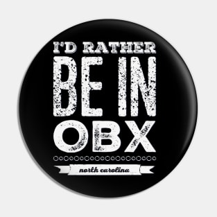 I'd rather be in OBX Outer Banks North Carolina Cute Vacation Holiday trip funny saying Pin