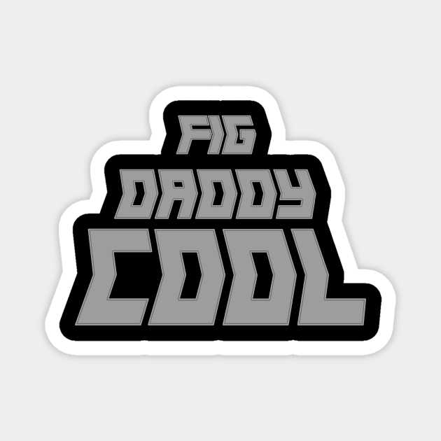 Fig Daddy Cool Magnet by LongboxHeroes