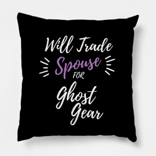 Trade Spouse for Ghost Gear Pillow