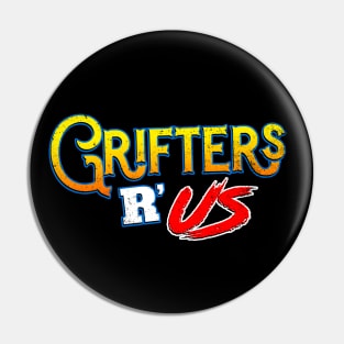 Grifters R' Us Pin