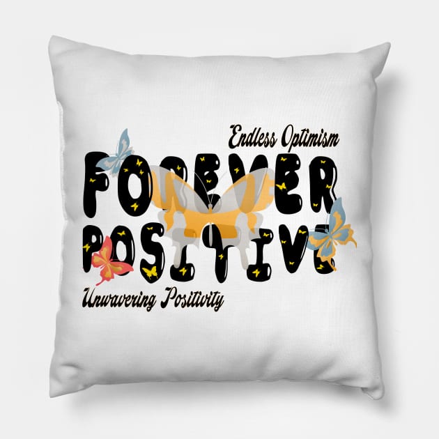Wings of Optimism Butterfly Power Forever Positive for Women's and Men's Pillow by Mirak-store 