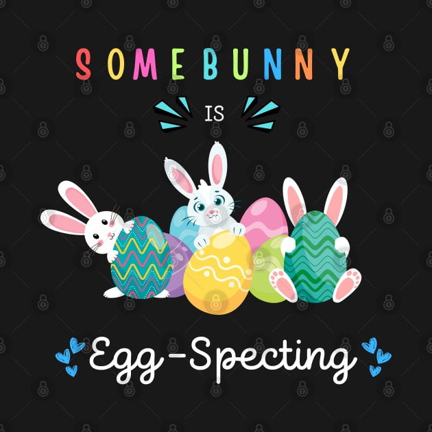 Some Bunny Is Eggspecting by Dylante