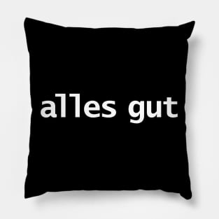 Alles Gut All Good Typography White Text Pillow