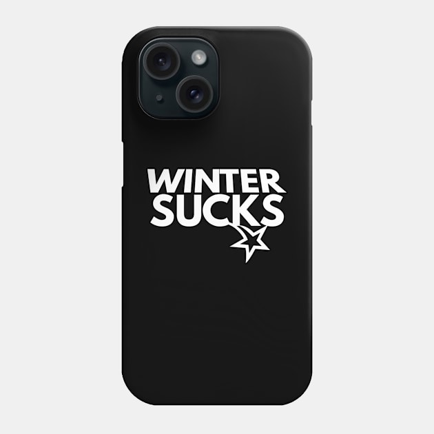 winter sucks Phone Case by FromBerlinGift