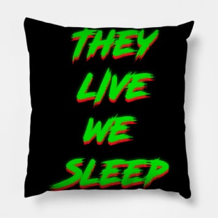 They Live (Green) Pillow