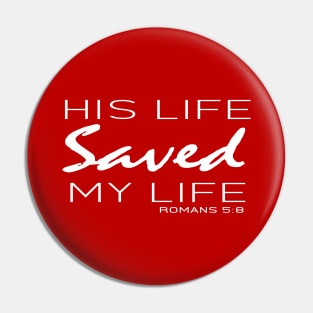 His Live Saved My Live - Romans 5:8 | Bible Quotes Pin