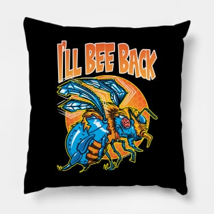 I'll Bee Back Cyborg Killer Bee Pillow