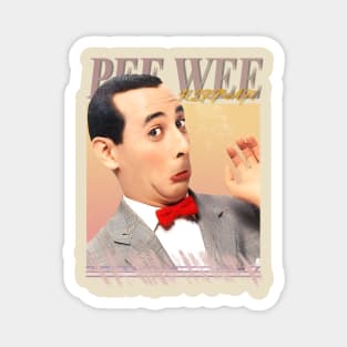 PEE WEE HERMAN ( 1952 - 2023 ) Magnet