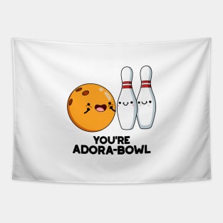 You're Adora-bowl Funny Bowling Pun Tapestry