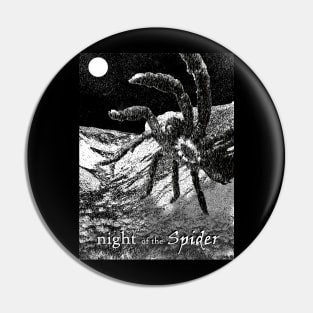 NIGHT OF THE SPIDER Pin