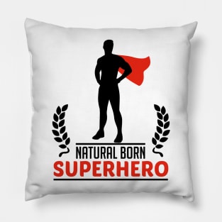 natural born superhero Pillow