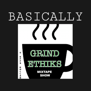 0 EFFS RISE AND GRIND T-Shirt