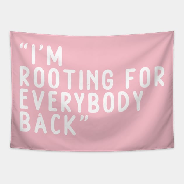 I am rooting for everybody black Tapestry by zohoraabigailmogfer