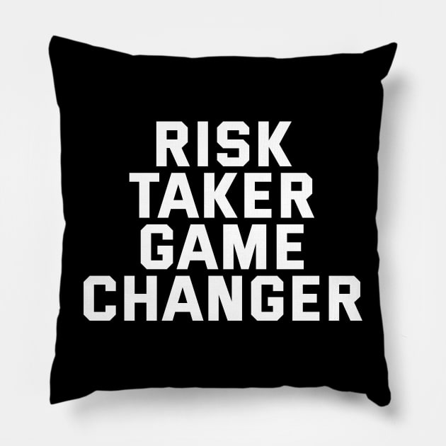 Risk Taker Game Changer Pillow by Texevod