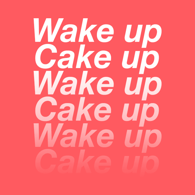 Wake Up Cake Up by Kato On The Track