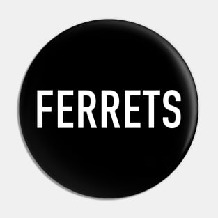 Ferrets Pin