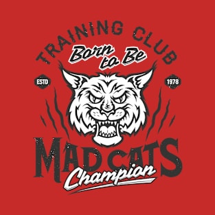 Mad cats champion T-Shirt