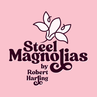 Steel Magnolias T-Shirt