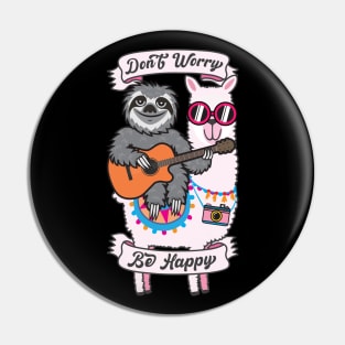 Don't Worry Be Happy Sloth Llama Pin