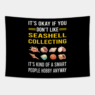 Smart People Hobby Seashell Collecting Seashells Sea Shell Shells Shelling Tapestry