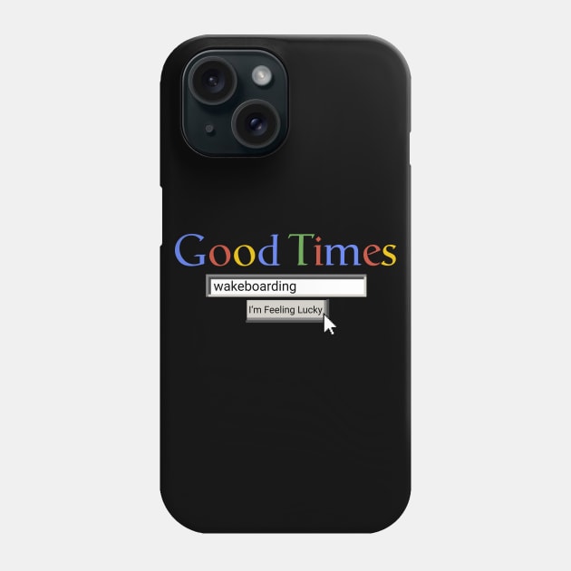 Good Times Wakeboarding Phone Case by Graograman