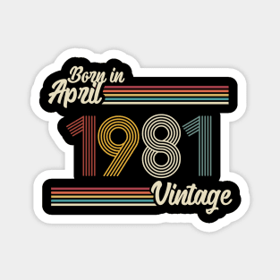 Vintage Born in April 1981 Magnet