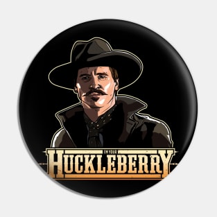 I'm Your Huckleberry Val Kilmer Pin