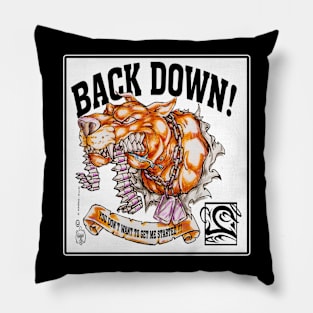 BACK DOWN! Pillow