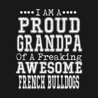 Proud Grandpa Of An Awesome French Bulldogs T-Shirt